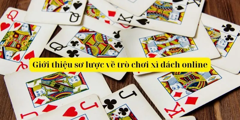 Giới thiệu sơ lược về trò chơi xì dách online